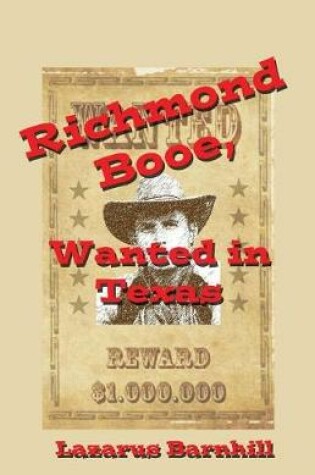 Cover of Richmond Booe, Wanted in Texas