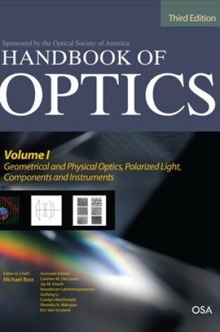 Cover of Handbook of Optics, Third Edition Volume I: Geometrical and Physical Optics, Polarized Light, Components and Instruments(set)