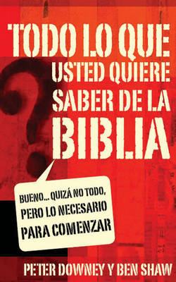 Book cover for Todo Lo Que Quieres Saber de la Biblia