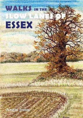 Book cover for Walks in the Slow Lanes of Essex