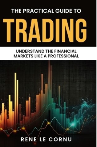 Cover of The Practical Guide to Trading