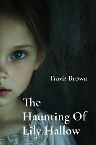 Cover of The Haunting Of Lily Hallow