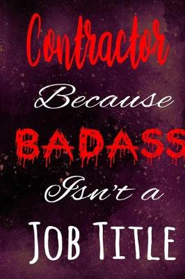 Book cover for Contractor Because Badass Isn't a Job Title