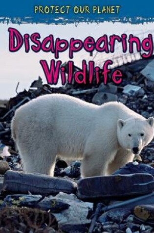 Cover of Disappearing Wildlife