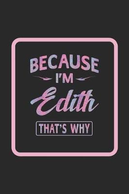 Book cover for Because I'm Edith That's Why