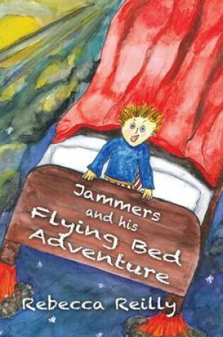 Cover of Jammers and his Flying Bed Adventure