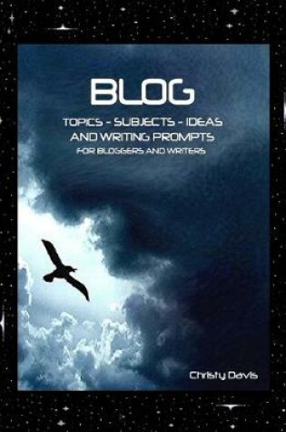 Cover of Blog Topics, Subjects, Ideas and Writing Prompts