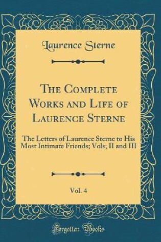 Cover of The Complete Works and Life of Laurence Sterne, Vol. 4