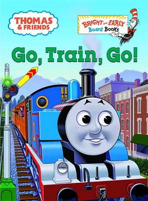 Book cover for Go, Train, Go! (Thomas & Friends)