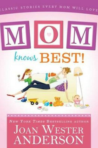 Cover of Mom Knows Best!