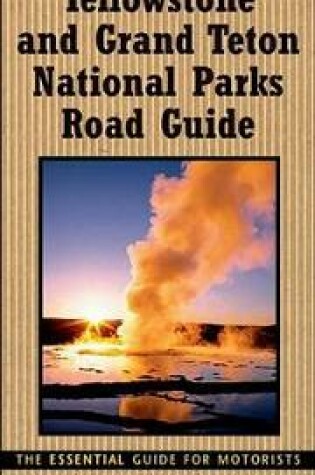 Cover of "National Geographic" Road Guide to Yellowstone