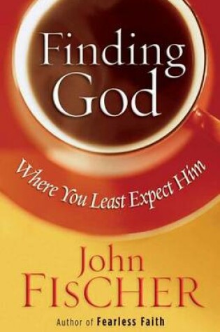 Cover of Finding God Where You Least Expect Him