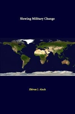 Cover of Slowing Military Change