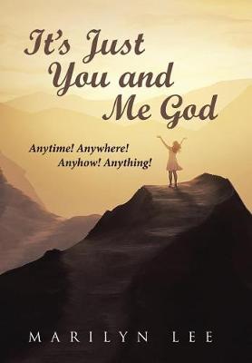 Book cover for It's Just You and Me God