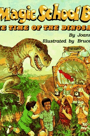 Cover of The Magic School Bus: in the Time of the Dinosaurs