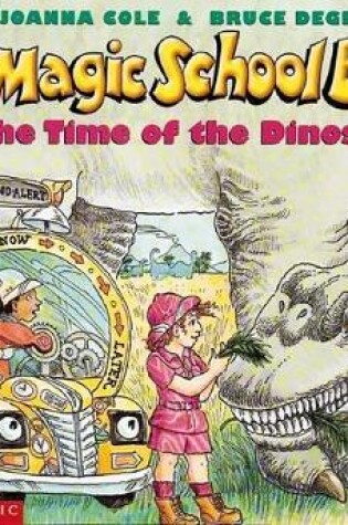 Cover of Magic School Bus: In the Time of the Dinosaurs
