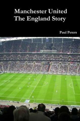 Cover of Manchester United the England Story