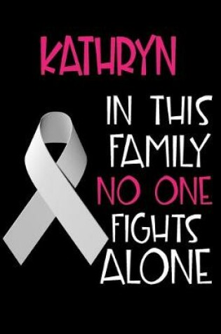 Cover of KATHRYN In This Family No One Fights Alone