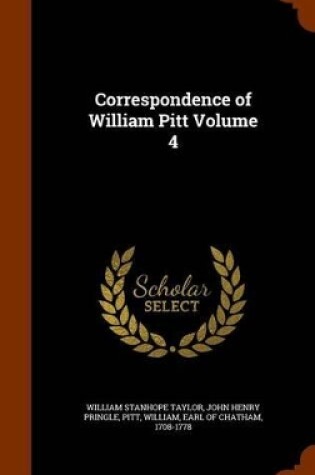 Cover of Correspondence of William Pitt Volume 4