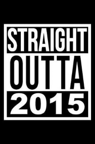 Cover of Straight Outta 2015