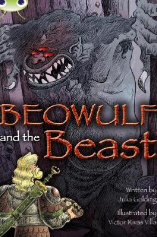 Cover of Bug Club Independent Fiction Year 4 Grey A Beowulf and the Beast