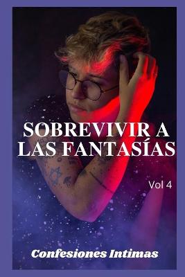 Book cover for Sobrevivir a las fantasías (vol 4)