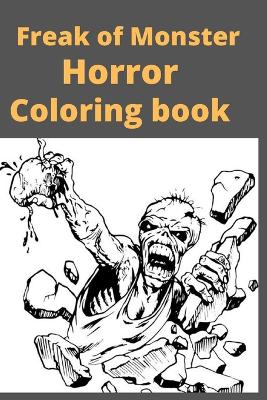 Book cover for Freak of Monster Horror Coloring book