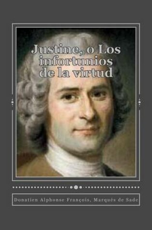 Cover of Justine, O Los Infortunios de la Virtud