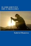 Book cover for El Juramento Del Caballero