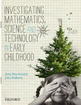 Book cover for Investigating Mathematics, Science and Technology in Early Childhood