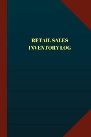 Cover of Retail Sales Inventory Log (Logbook, Journal - 124 pages 6x9 inches)