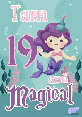 Book cover for I am 19 and Magical