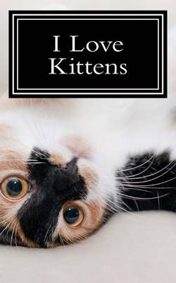 Book cover for I Love Kittens