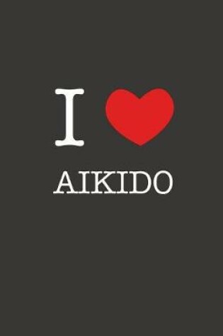 Cover of I Love Aikido