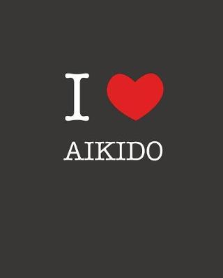 Cover of I Love Aikido