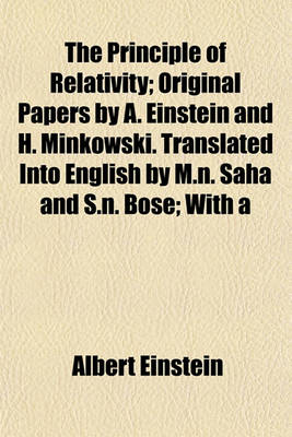 Book cover for The Principle of Relativity; Original Papers by A. Einstein and H. Minkowski. Translated Into English by M.N. Saha and S.N. Bose; With a