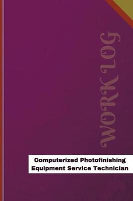 Book cover for Computerized Photofinishing Equipment Service Technician Work Log