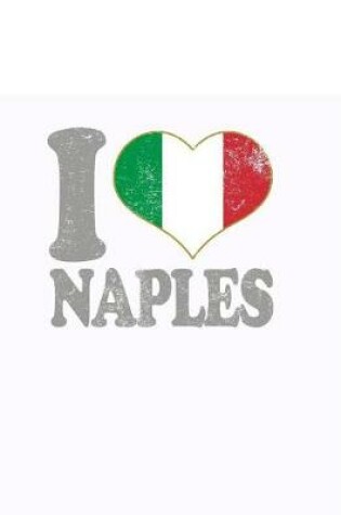 Cover of I Love Naples Notebook