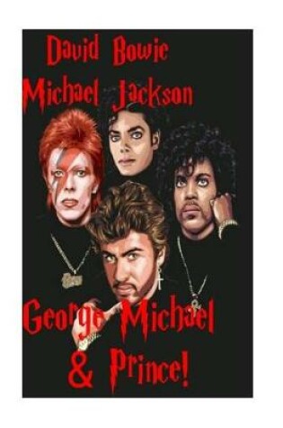 Cover of David Bowie, Michael Jackson, George Michael & Prince!