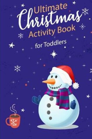 Cover of Ultimate Christmas Activity Book for Toddlers