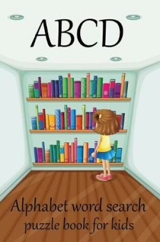 Cover of ABCD alphabet word search puzzle book for kids