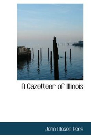 Cover of A Gazetteer of Illinois