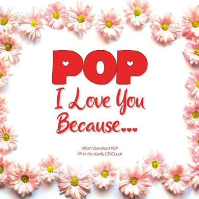 Book cover for Pop, I Love You Because