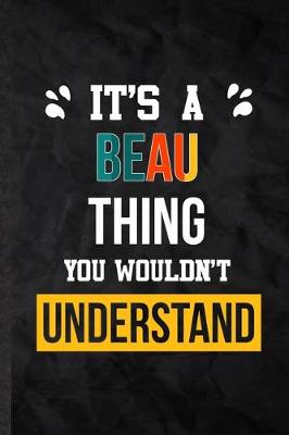 Book cover for It's a Beau Thing You Wouldn't Understand