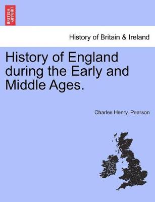 Book cover for History of England During the Early and Middle Ages. Vol. I