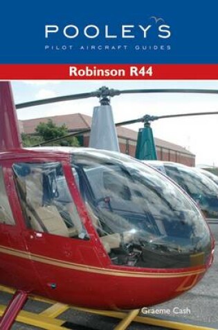 Cover of Pooleys Guide to the Robinson R44 Helicopter