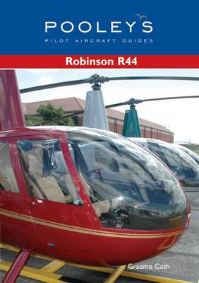 Cover of Pooleys Guide to the Robinson R44 Helicopter