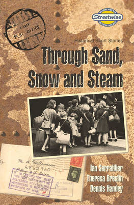Book cover for Streetwise Through Sand, Snow and Steam: Historical Short Stories Access