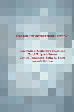 Cover of Essentials of Children's Literature: Pearson New International Edition / Essentials of Children's Literature: Pearson New International Edition MyKit Access Card:Without eText