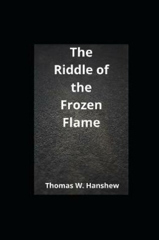 Cover of The Riddle of the Frozen Flame illustrated